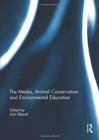 The Media, Animal Conservation and Environmental Education - Book