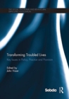 Transforming Troubled Lives : Key Issues in Policy, Practice and Provision - Book
