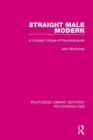 Straight Male Modern : A Cultural Critique of Psychoanalysis - Book