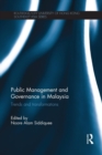 Public Management and Governance in Malaysia : Trends and Transformations - Book