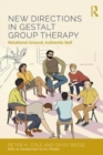 New Directions in Gestalt Group Therapy : Relational Ground, Authentic Self - Book