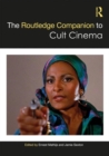 The Routledge Companion to Cult Cinema - Book