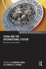 China and the International System : Becoming a World Power - Book