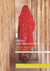 Gender and Masculinities : Histories, Texts and Practices in India and Sri Lanka - Book