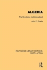 Algeria : The Revolution Institutionalized - Book