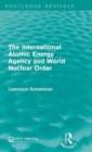 The International Atomic Energy Agency and World Nuclear Order - Book