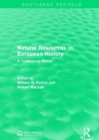 Natural Resources in European History : A Conference Report - Book