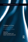 Children in Crisis : Ethnographic Studies in International Contexts - Book