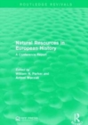 Natural Resources in European History : A Conference Report - Book