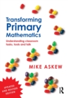 Transforming Primary Mathematics : Understanding classroom tasks, tools and talk - Book