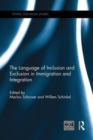 The Language of Inclusion and Exclusion in Immigration and Integration - Book