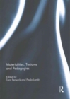 Materialities, Textures and Pedagogies - Book