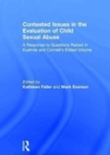 Contested Issues in the Evaluation of Child Sexual Abuse : A Response to Questions Raised in Kuehnle and Connell's Edited Volume - Book