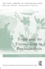 Truth and the Unconscious in Psychoanalysis - Book