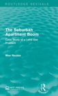 The Suburban Apartment Boom : Case Study of a Land Use Problem - Book
