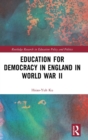 Education for Democracy in England in World War II - Book