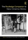 The Routledge Companion to New Cinema History - Book