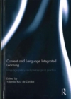 Content and Language Integrated Learning : Language Policy and Pedagogical Practice - Book