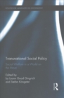 Transnational Social Policy : Social Welfare in a World on the Move - Book