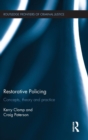 Restorative Policing : Concepts, theory and practice - Book