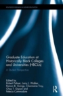 Graduate Education at Historically Black Colleges and Universities (HBCUs) : A Student Perspective - Book