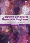 Cognitive Behavioral Therapy for Beginners : An Experiential Learning Approach - Book