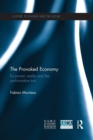 The Provoked Economy : Economic Reality and the Performative Turn - Book