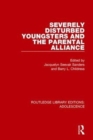 Severely Disturbed Youngsters and the Parental Alliance - Book