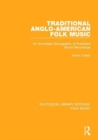 Traditional Anglo-American Folk Music : An Annotated Discography of Published Sound Recordings - Book