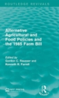 Alternative Agricultural and Food Policies and the 1985 Farm Bill - Book
