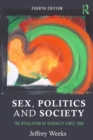 Sex, Politics and Society : The Regulation of Sexuality Since 1800 - Book