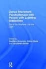 Dance Movement Psychotherapy with People with Learning Disabilities : Out Of The Shadows, Into The Light - Book