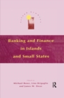 Banking and Finance in Islands and Small States - Book