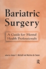 Bariatric Surgery : A Guide for Mental Health Professionals - Book