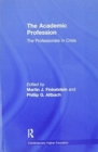 The Academic Profession : The Professoriate in Crisis - Book
