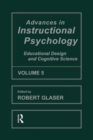 Advances in instructional Psychology, Volume 5 : Educational Design and Cognitive Science - Book