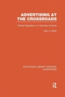 Advertising at the Crossroads (RLE Advertising) - Book