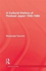 A Cultural History of Postwar Japan 1945-1980 - Book