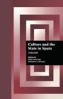 Culture and the State in Spain : 1550-1850 - Book