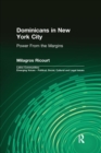 Dominicans in New York City : Power From the Margins - Book