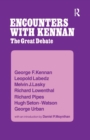 Encounter with Kennan : The Great Debate - Book