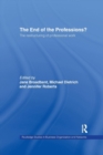The End of the Professions? : The Restructuring of Professional Work - Book