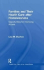 Families and Their Health Care after Homelessness : Opportunities for Improving Access - Book