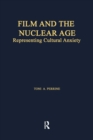 Film and the Nuclear Age : Representing Cultural Anxiety - Book