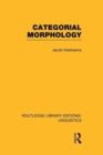 Categorial Morphology (RLE Linguistics B: Grammar) - Book