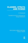 Classes, Strata and Power (RLE Social Theory) - Book