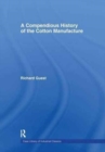 A Compendious History of Cotton Manufacture - Book