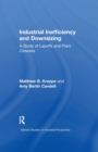 Industrial Inefficiency and Downsizing : A Study of Layoffs and Plant Closures - Book