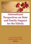 International Perspectives on State and Family Support for the Elderly - Book