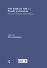 Irish Elections 1948-77: Results and Analysis : Sources for the Study of Irish Politics 2 - Book